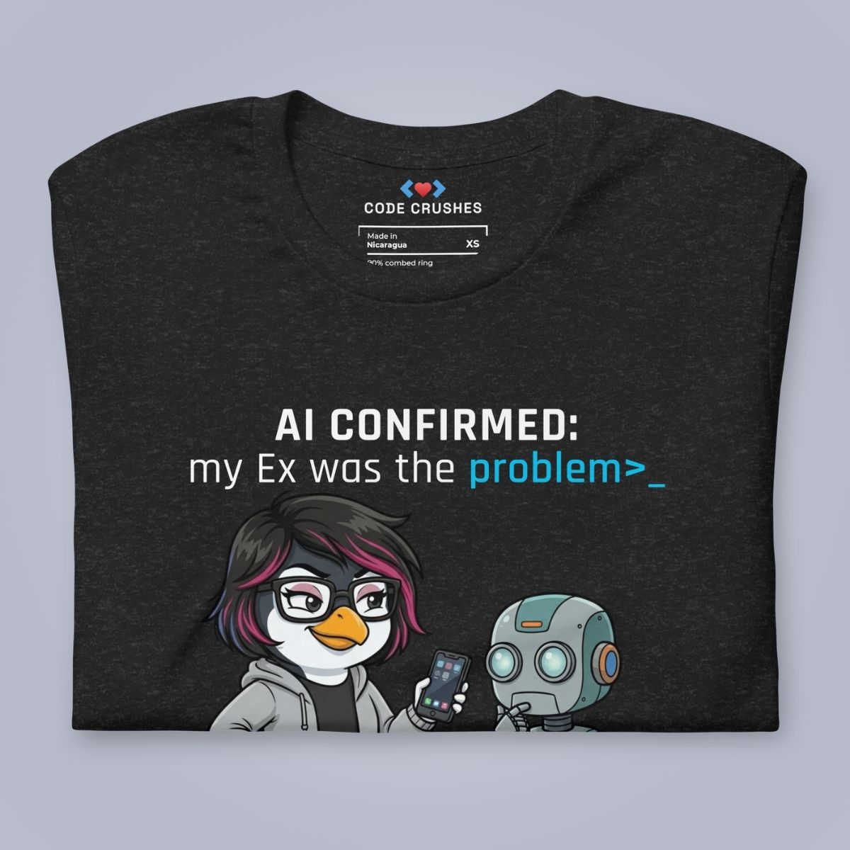AI Confirmed: My Ex Was the Problem. T-Shirt