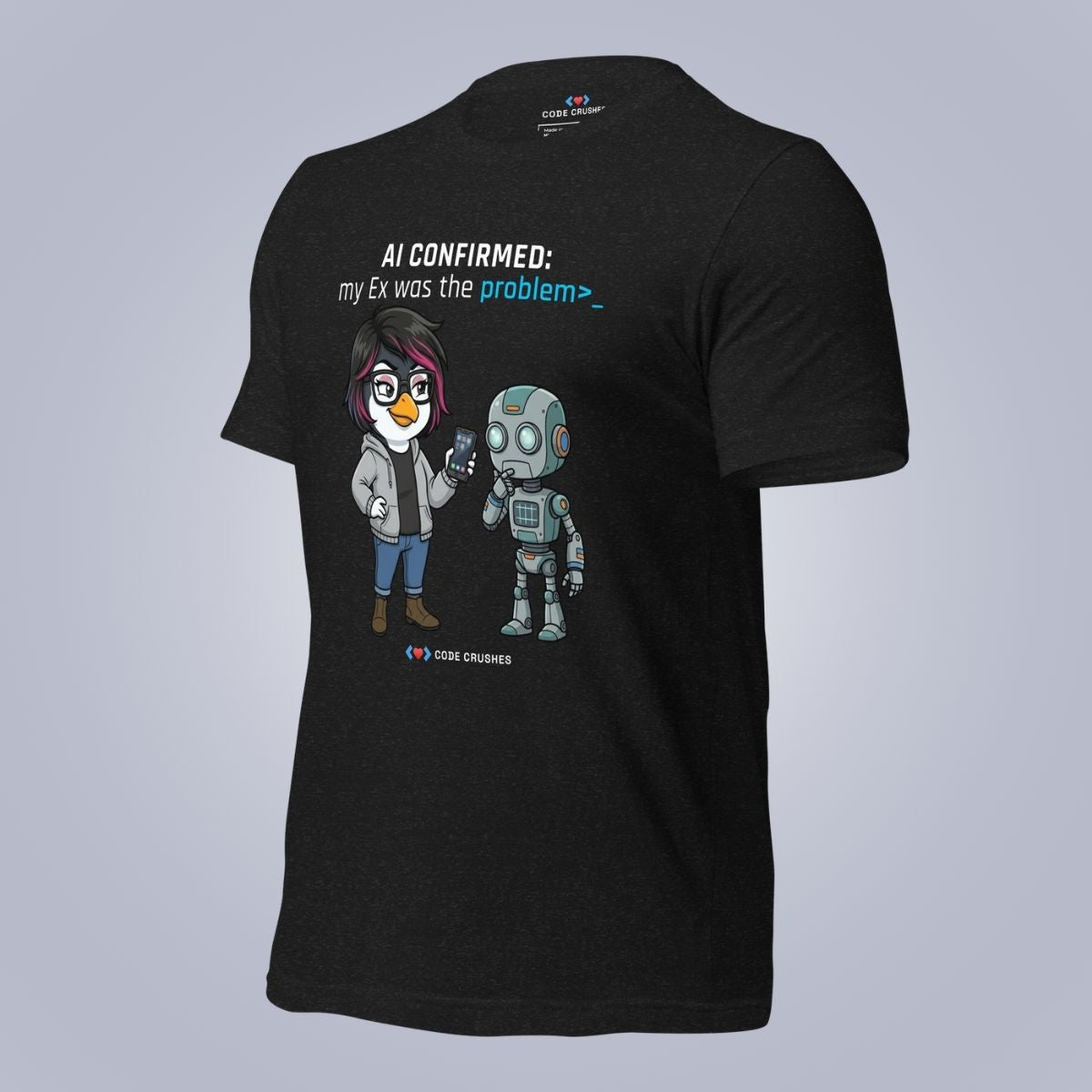 AI Confirmed: My Ex Was the Problem. T-Shirt