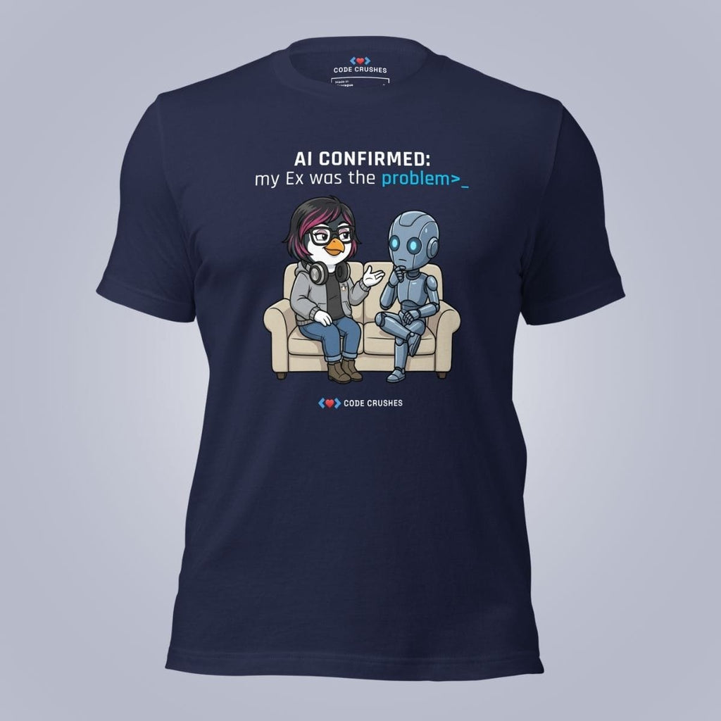 Code Crushes T-SHIRT Navy / S AI Confirmed: My Ex Was the Problem. T-Shirt