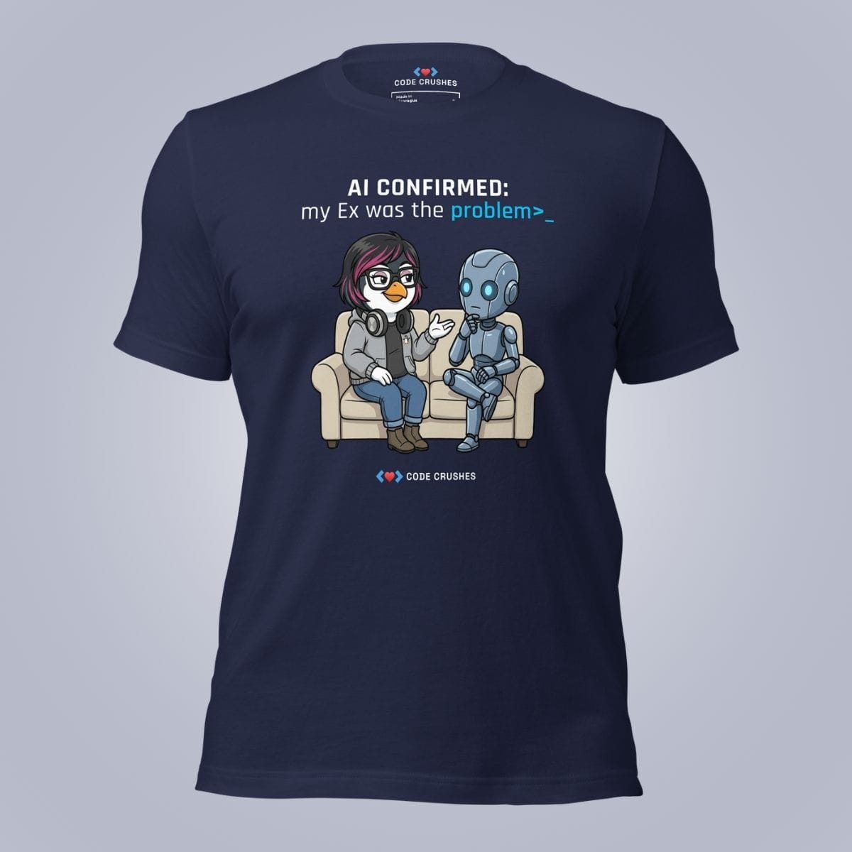 Code Crushes T-SHIRT Navy / S AI Confirmed: My Ex Was the Problem. T-Shirt
