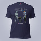 AI Doesn't Fear Death. I Definitely Do. T-Shirt