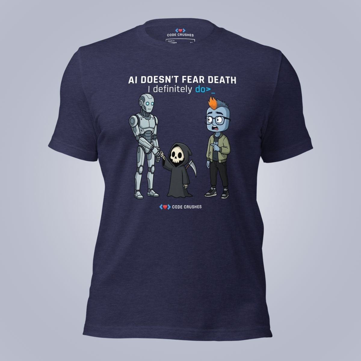 AI Doesn't Fear Death. I Definitely Do. T-Shirt
