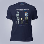 AI Doesn't Fear Death. I Definitely Do. T-Shirt