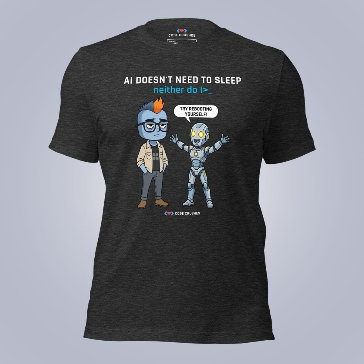 Code Crushes T-SHIRT Dark Grey Heather / S AI Doesn't Need to Sleep. Neither do I. T-Shirt