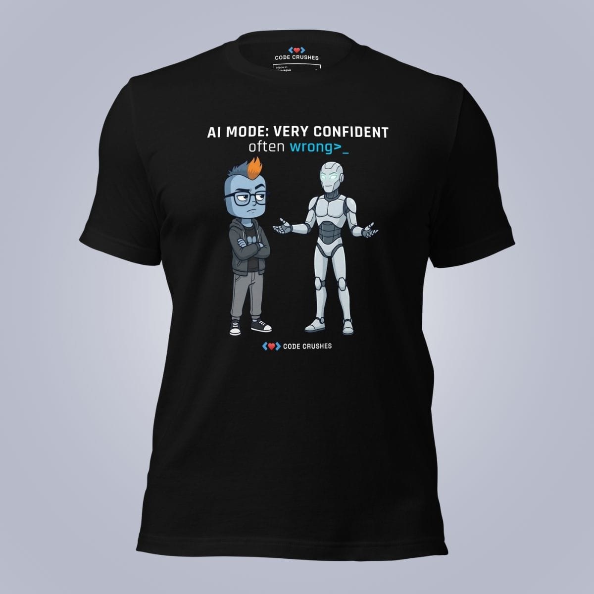 Code Crushes T-SHIRT Black / S AI Mode: Very Confident. Often Wrong. T-Shirt