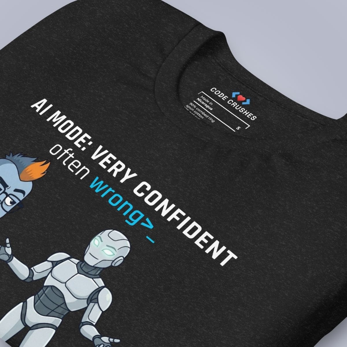 Code Crushes T-SHIRT AI Mode: Very Confident. Often Wrong. T-Shirt