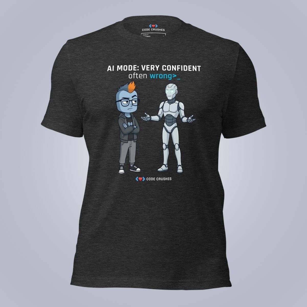 Code Crushes T-SHIRT Dark Grey Heather / S AI Mode: Very Confident. Often Wrong. T-Shirt