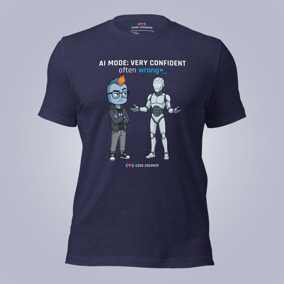 Code Crushes T-SHIRT Heather Midnight Navy / S AI Mode: Very Confident. Often Wrong. T-Shirt