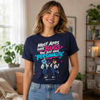 Code Crushes T-SHIRT Most Apps Have Bugs. You Just Have "Personality." T-Shirt