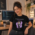 Too Pretty to Code?! Watch Me. T-Shirt