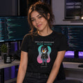 Girls Just Wanna Have Root Access. T-Shirt