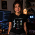 AI Doesn't Fear Death. I Definitely Do. T-Shirt