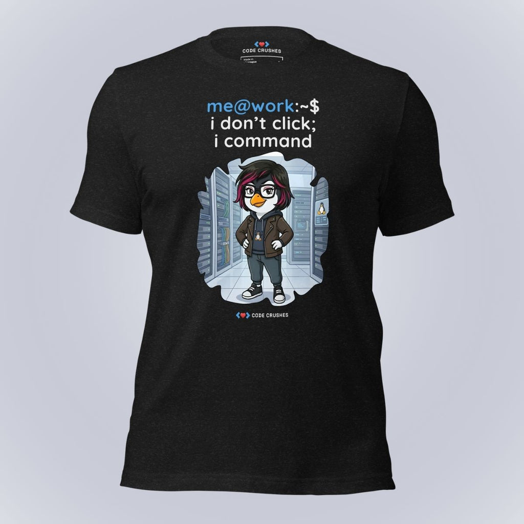 I don't click. I command. T-Shirt