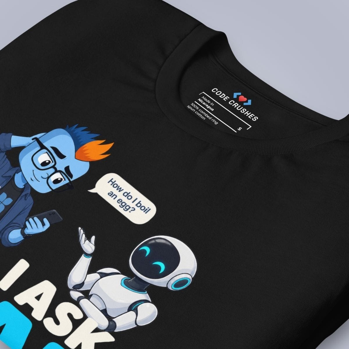 Code Crushes T-SHIRT I Ask AI Things I Should Know Myself T-Shirt