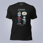 AI Had Data. I Had Opinions. T-Shirt