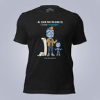 AI Has No Regrets. I Have Enough. T-Shirt