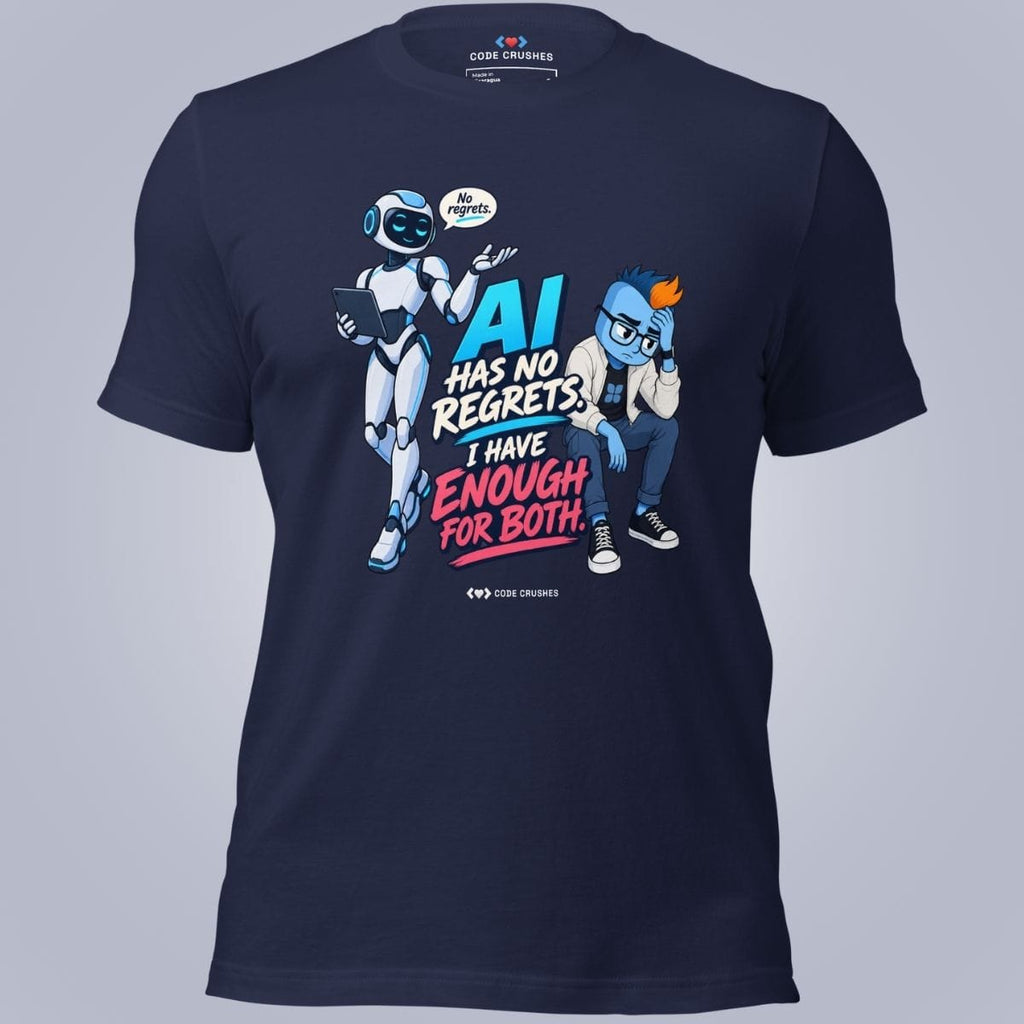 Code Crushes T-SHIRT Navy / S AI Has No Regrets T-Shirt