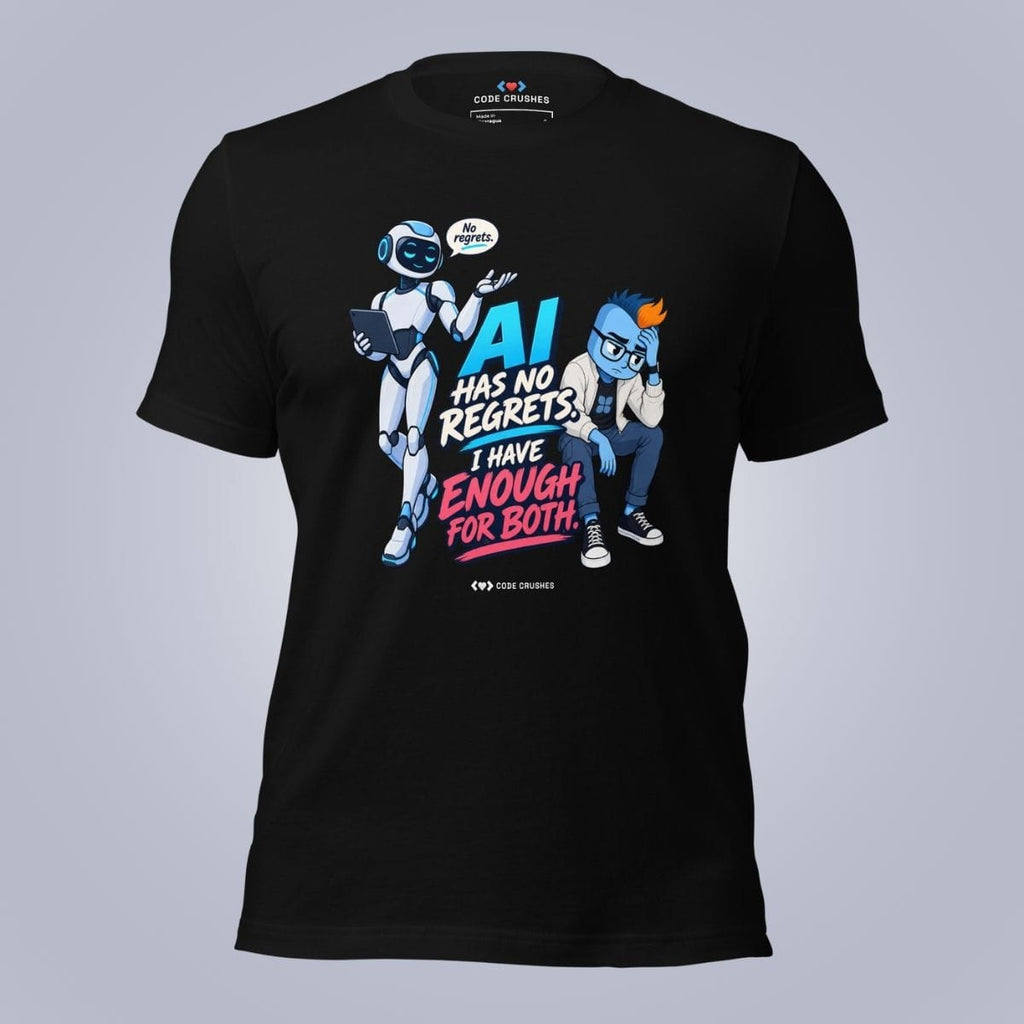Code Crushes T-SHIRT Black / S AI Has No Regrets T-Shirt