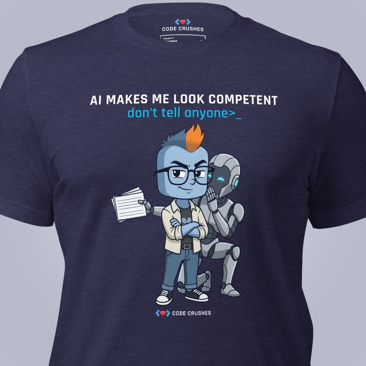 Code Crushes T-SHIRT AI Makes Me Look Competent. Don't Tell Anyone. T-Shirt
