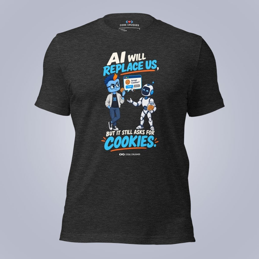 Code Crushes T-SHIRT Dark Grey Heather / S AI Will Replace Us T-Shirt