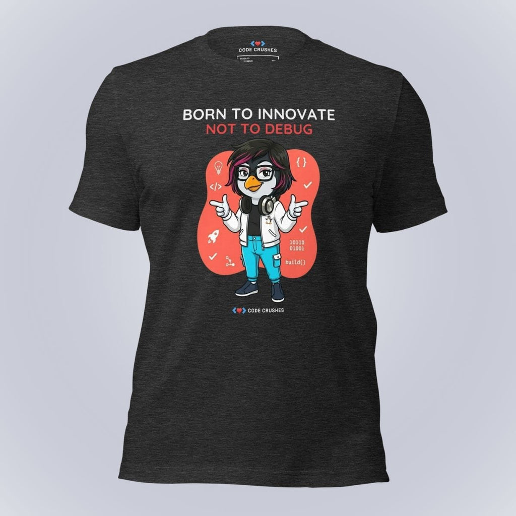 Code Crushes T-SHIRT Dark Grey Heather / S Born to Innovate. Not to Debug. T-Shirt