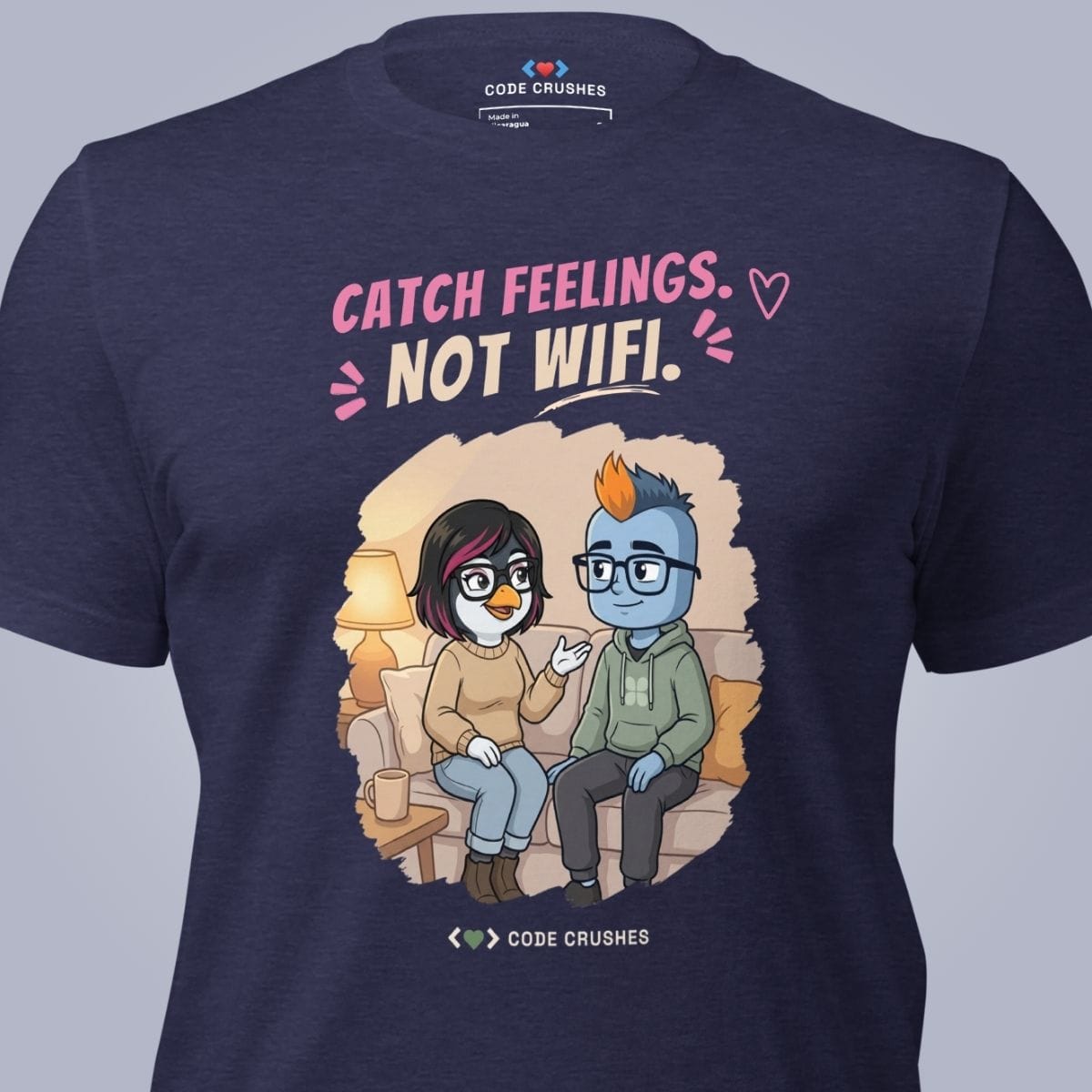 Code Crushes T-SHIRT Catch Feelings. Not WiFi. T-Shirt