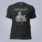 Cheaper Than Therapy. Smarter Than My Ex. T-Shirt