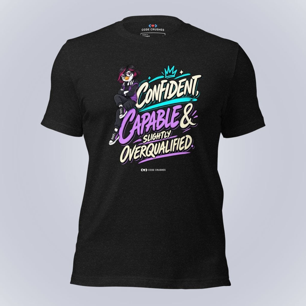 Code Crushes T-SHIRT Black Heather / S Confident, Capable & Slightly Overqualified T-Shirt