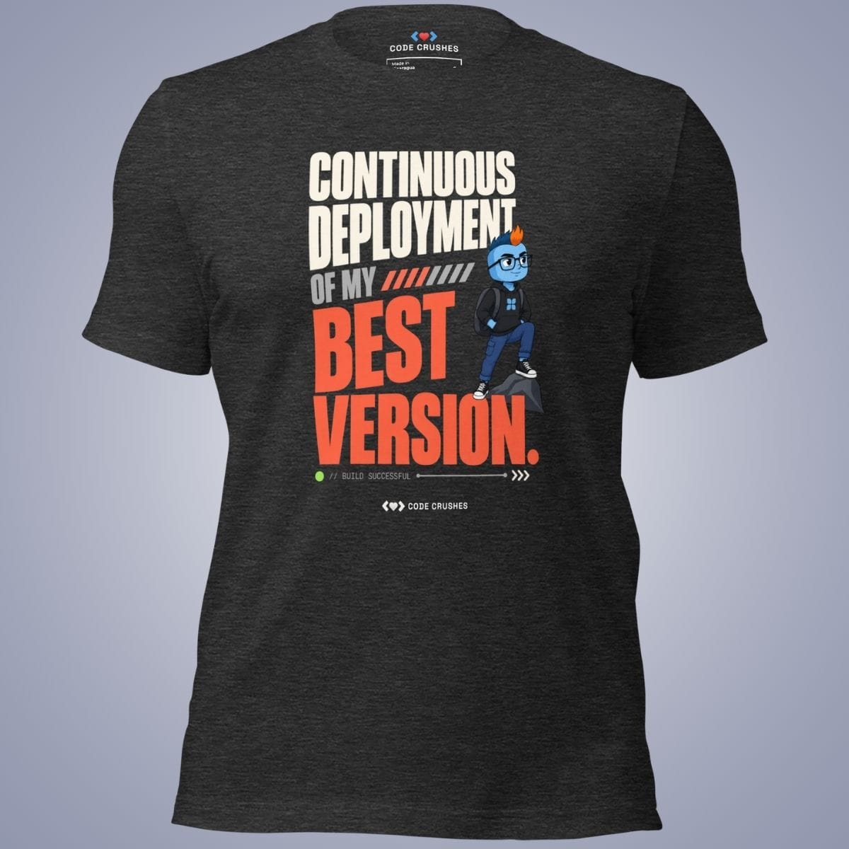 Code Crushes T-SHIRT Dark Grey Heather / S Continuous Deployment of My Best Version T-Shirt