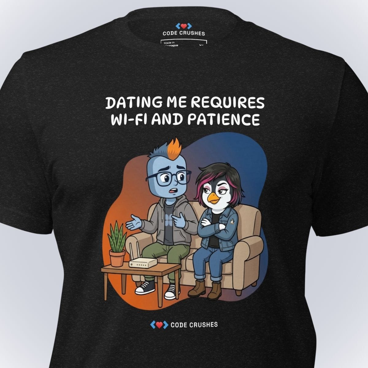Code Crushes T-SHIRT Dating Me Requires Wi-Fi and Patience T-Shirt
