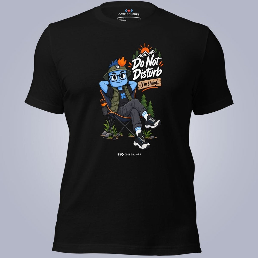 Code Crushes T-SHIRT Black / S Do Not Disturb (I'm Living) T-Shirt