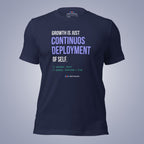 Growth Is Just Continuous Deployment of Self. T-Shirt