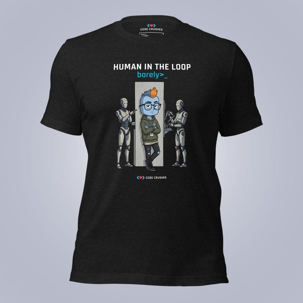 Code Crushes T-SHIRT Black Heather / S Human in the Loop T-Shirt