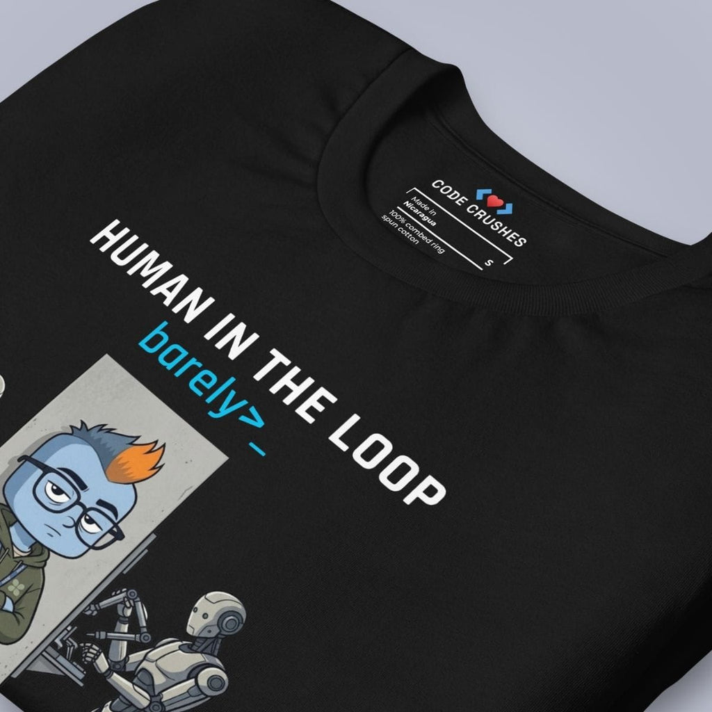 Code Crushes T-SHIRT Human in the Loop T-Shirt