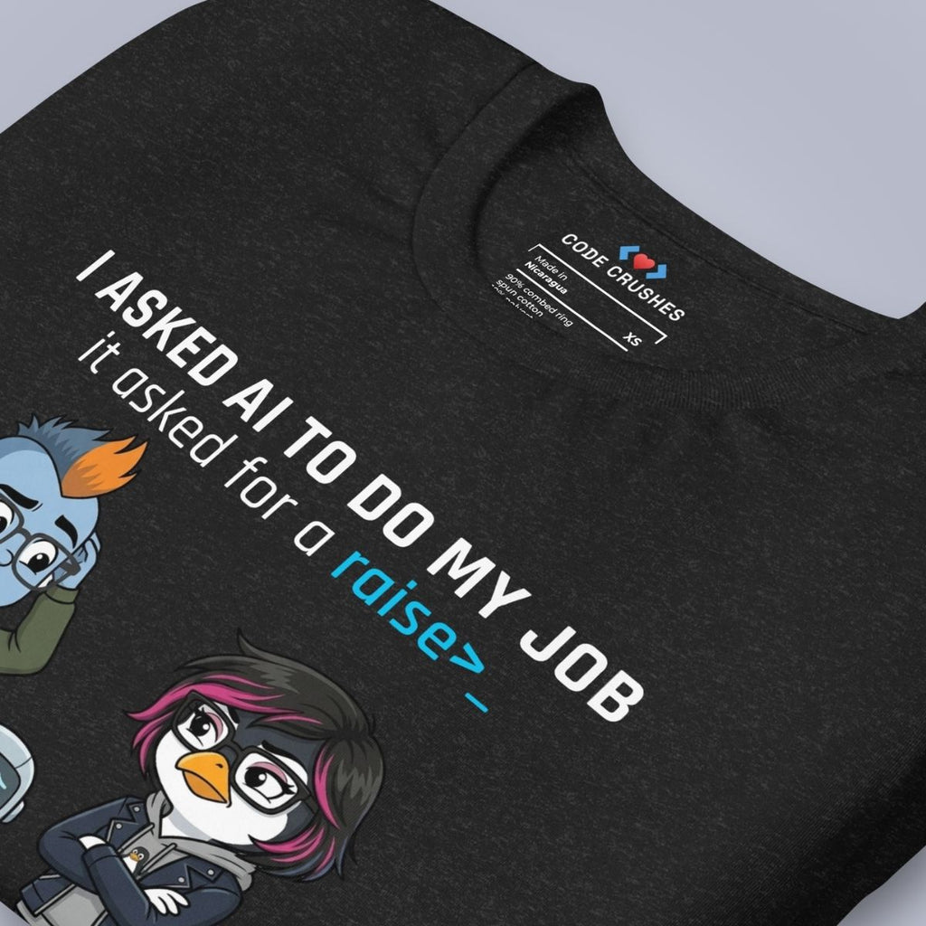I Asked AI to Do My Job. It Asked for a Raise. T-Shirt