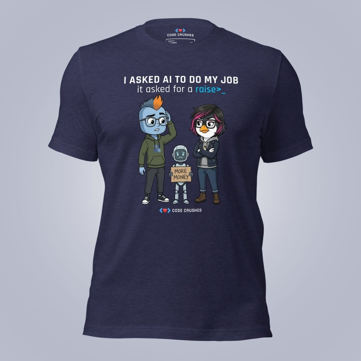 I Asked AI to Do My Job. It Asked for a Raise. T-Shirt