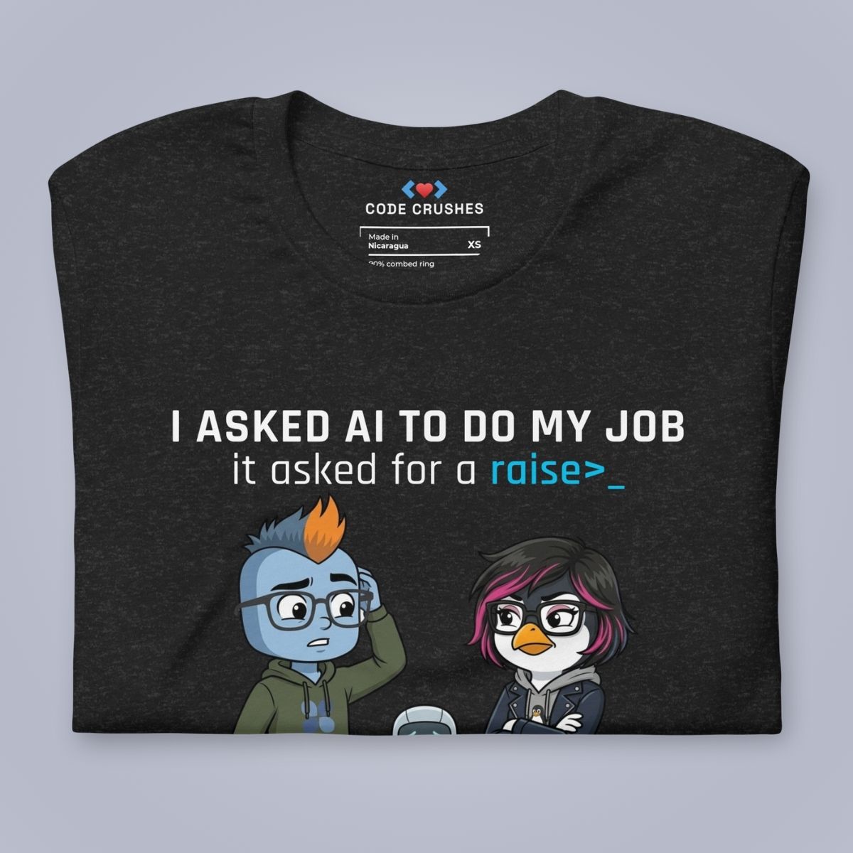 I Asked AI to Do My Job. It Asked for a Raise. T-Shirt