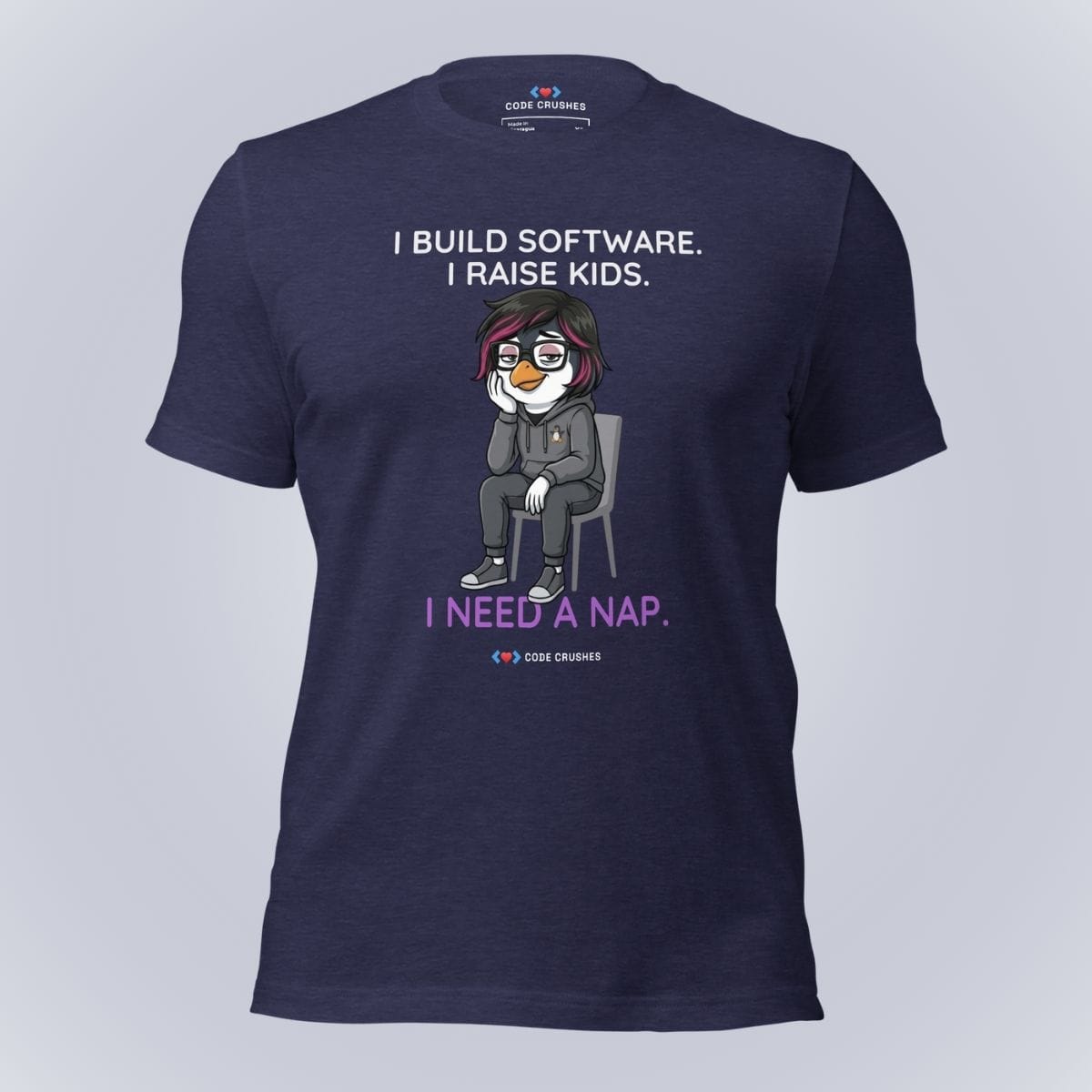 Code Crushes T-SHIRT Heather Midnight Navy / S I Build Software. I Raise Kids. I Need a Nap. T-Shirt