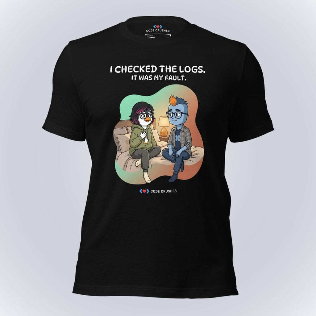 Code Crushes T-SHIRT Black / S I Checked the Logs. It Was My Fault. T-Shirt