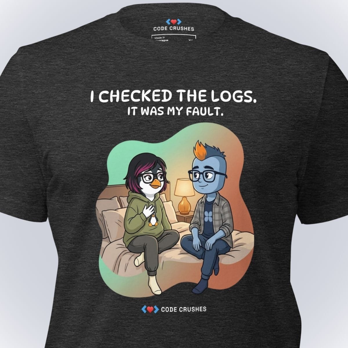 Code Crushes T-SHIRT I Checked the Logs. It Was My Fault. T-Shirt