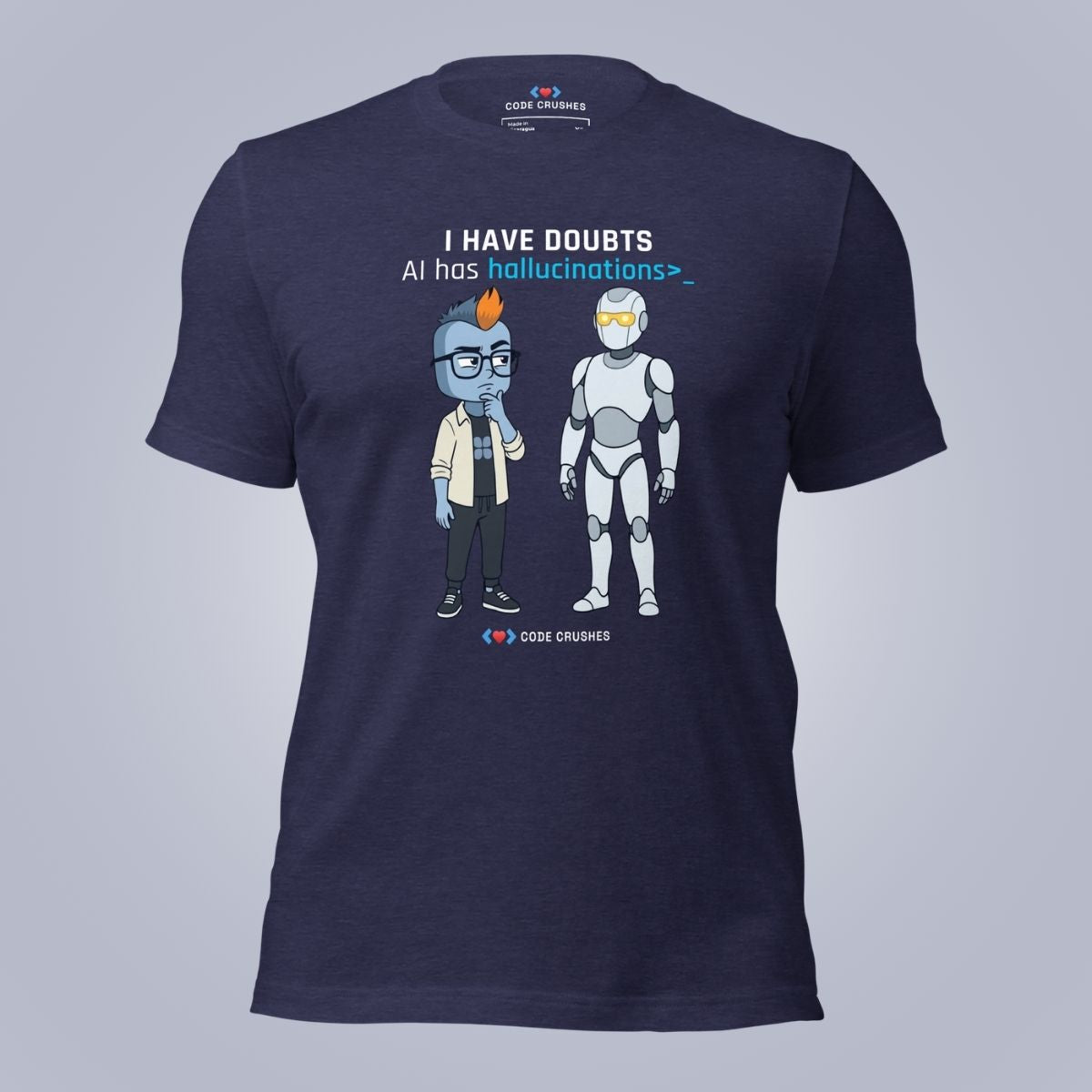 I Have Doubts. AI Has Hallucinations. T-Shirt