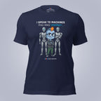 I Speak to Machines. They Obey. Mostly. T-Shirt