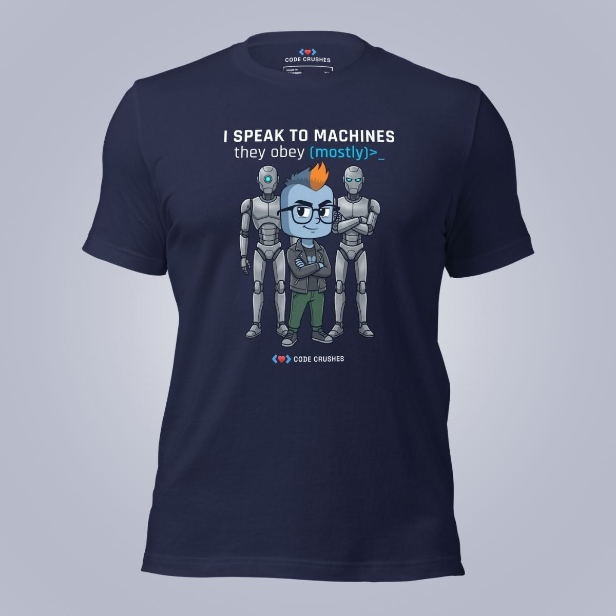 I Speak to Machines. They Obey. Mostly. T-Shirt