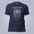 I Speak to Machines. They Obey. Mostly. T-Shirt