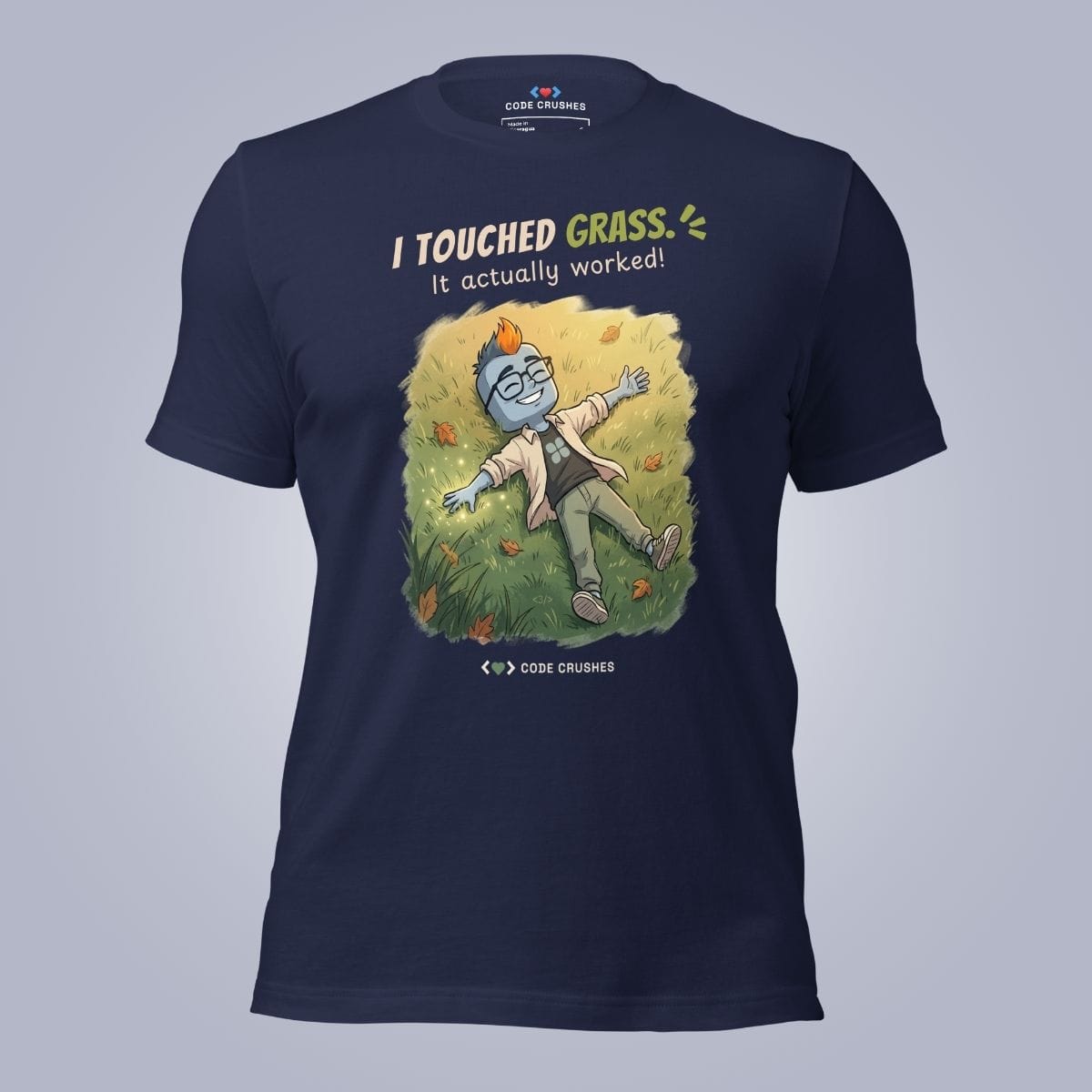 Code Crushes T-SHIRT Navy / S I Touched Grass. It Actually Worked. T-Shirt