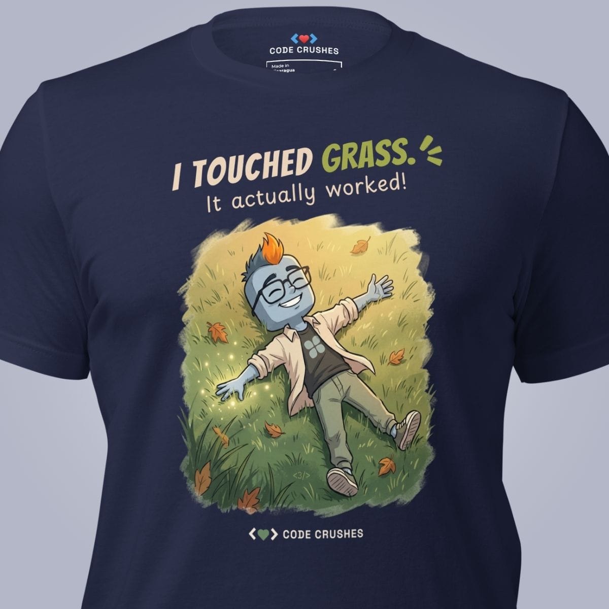Code Crushes T-SHIRT I Touched Grass. It Actually Worked. T-Shirt