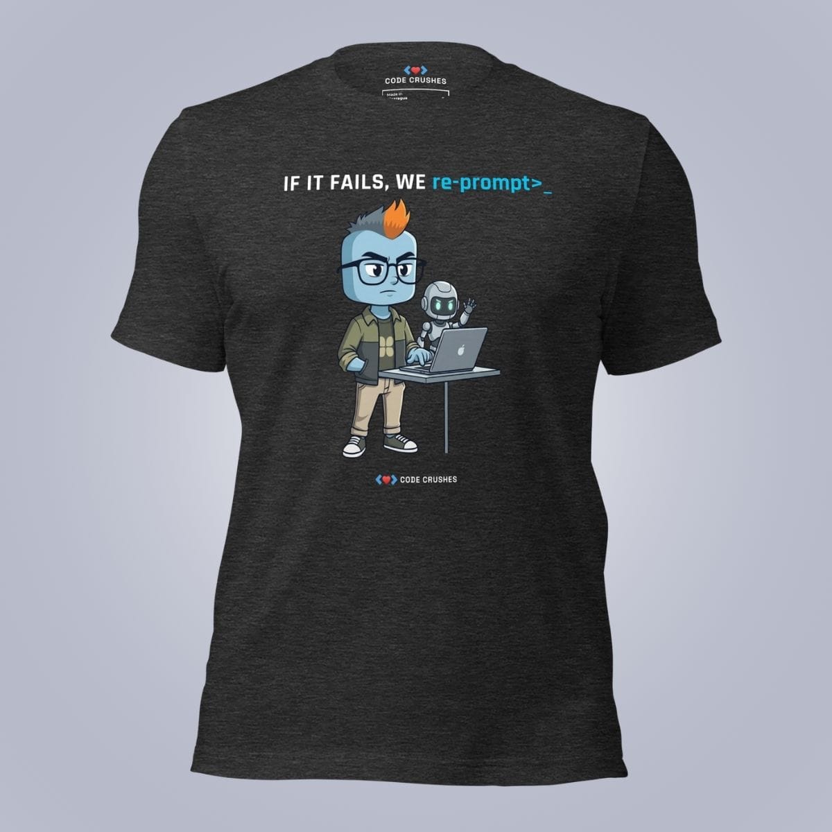 Code Crushes T-SHIRT Dark Grey Heather / S If It Fails, We Re-prompt T-Shirt