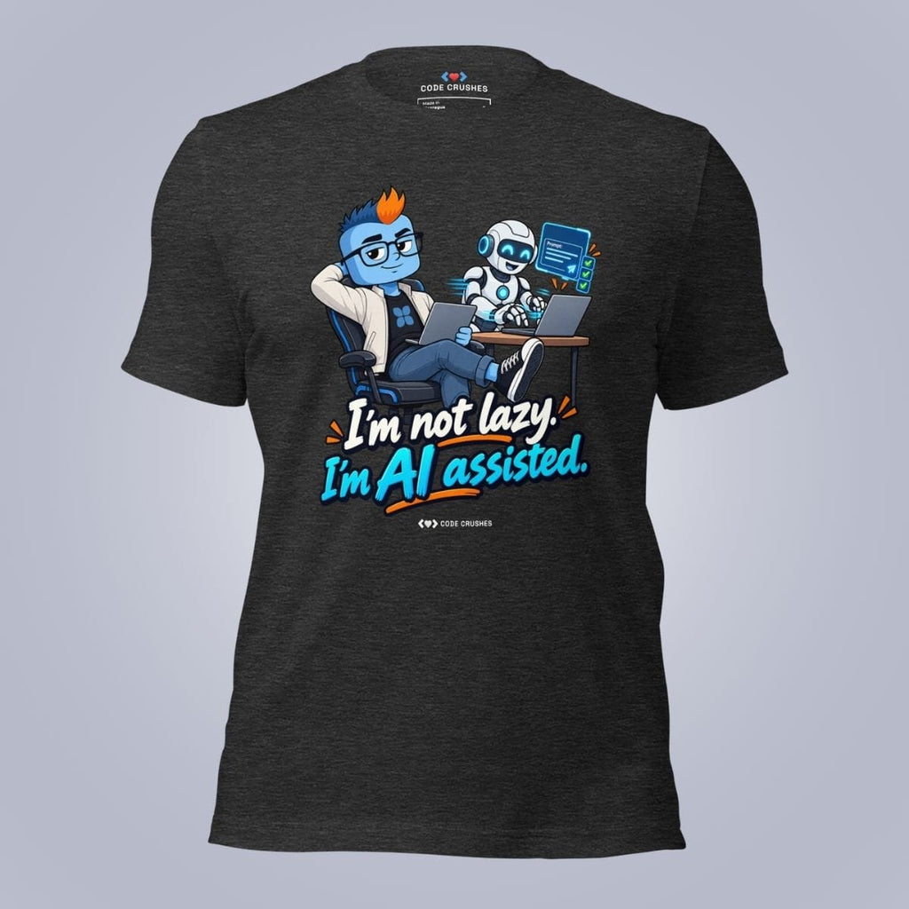 Code Crushes T-SHIRT Dark Grey Heather / S I'm Not Lazy, I'm AI-Assisted T-Shirt