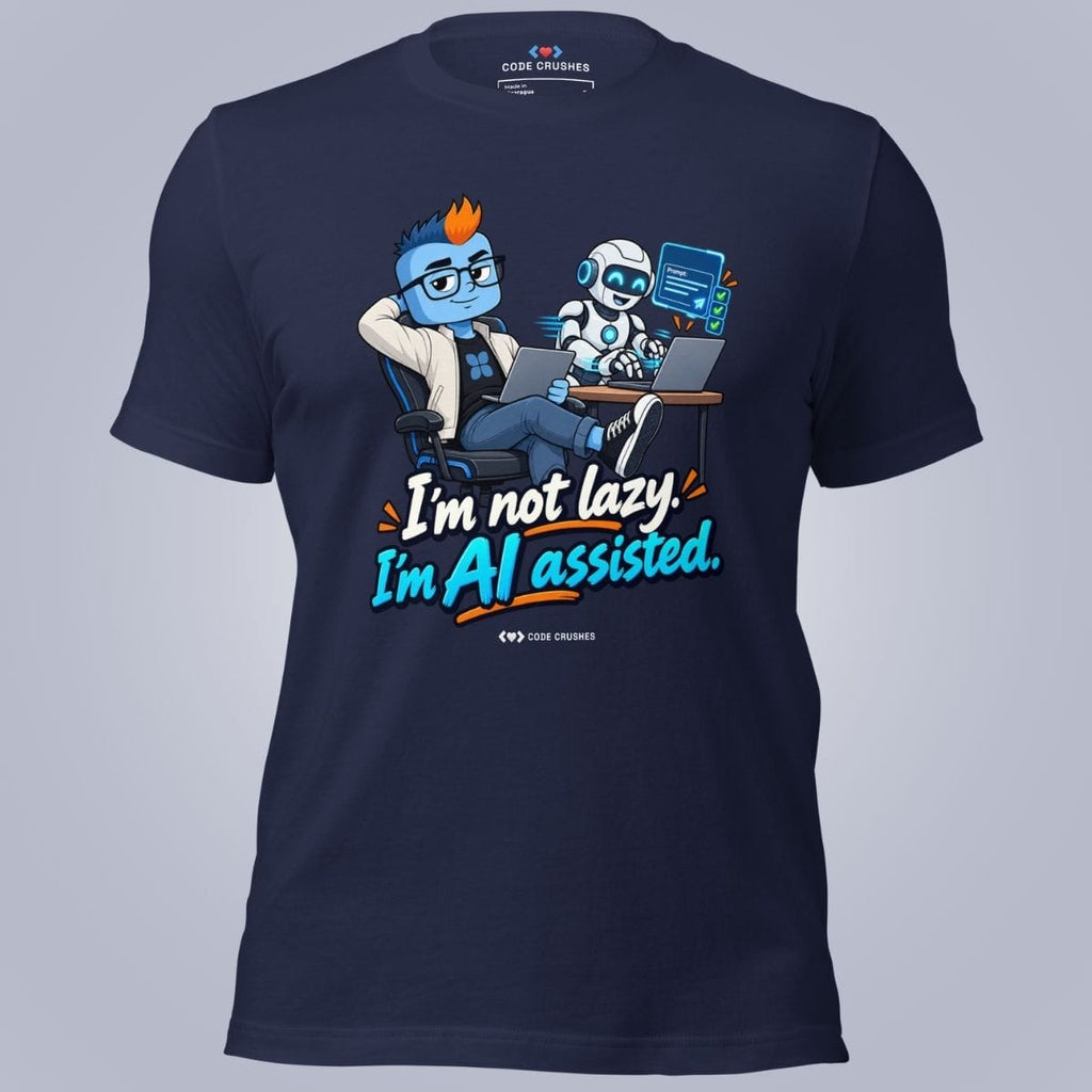 Code Crushes T-SHIRT Navy / S I'm Not Lazy, I'm AI-Assisted T-Shirt