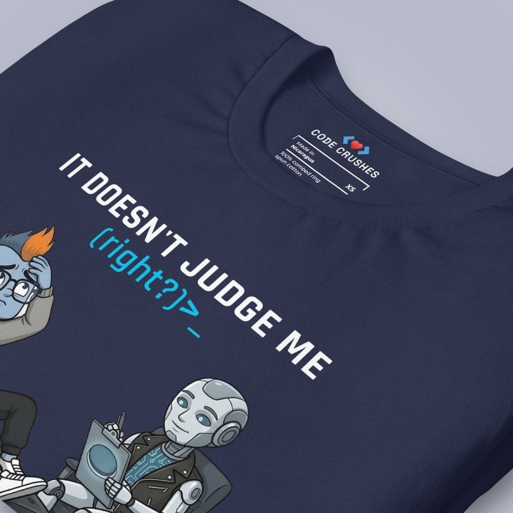 Code Crushes T-SHIRT It Doesn't Judge Me (Right?) T-Shirt